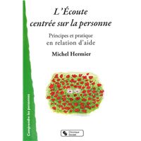 Ecoute centree sur la personne (l')