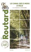 Guide du Routard Canal des 2 Mers à Vélo - Nouvelle édition