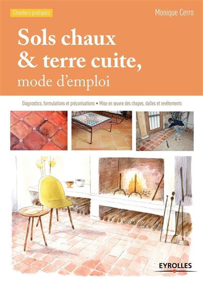 Sols chaux et terre cuite, mode d'emploi - Monique Cerro - broché