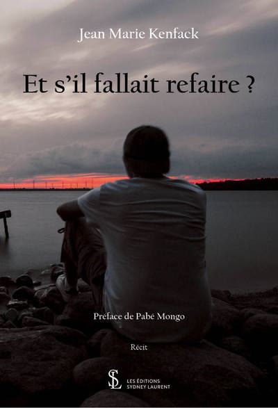 Et s'il fallait refaire ?