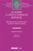 Les normes à constitutionnalité renforcée