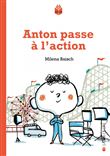Anton passe à l'action