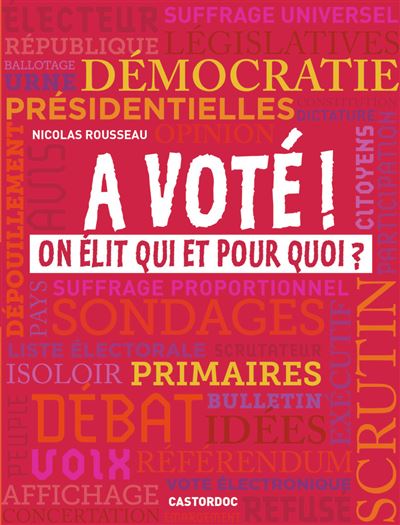 A vote ! On élit qui et pour quoi ?
