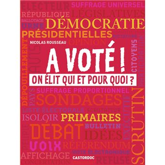 A voté ! : on élit qui et pour quoi ?