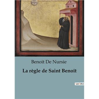 La règle de Saint Benoît
