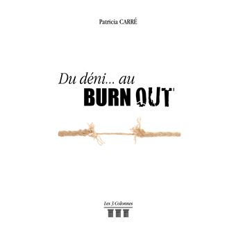 Du déni... au burn out