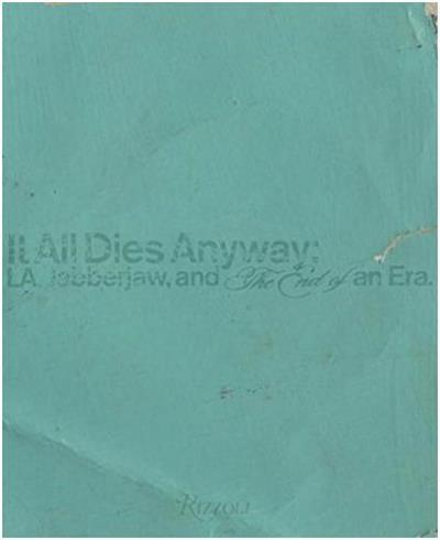 It all dies anyway