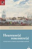 Heureuse(s) rencontre(s) - Voyage dans la franc-maçonnerie maritime