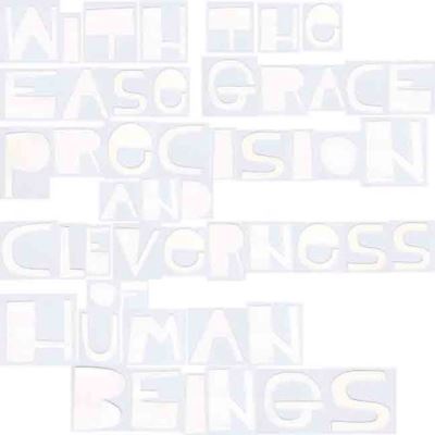 With the ease grace precision and cleverness of