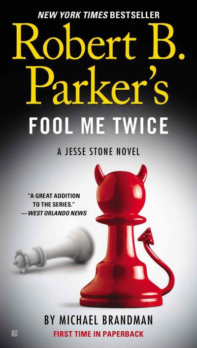 ROBERT B. PARKER'S FOOL ME TWICE