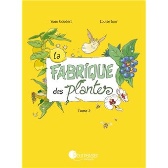 La Fabrique des plantes, tome 2