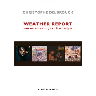 Weather Report - Une histoire du jazz électrique