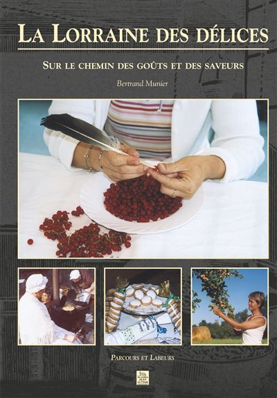 La Lorraine des délices
