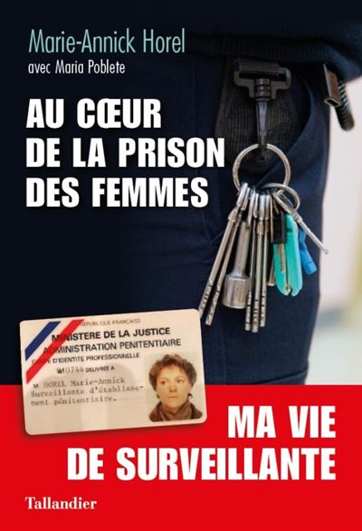 Au coeur de la prison des femmes - Marie-Annick Horel - broché