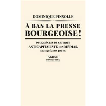 A bas la presse bourgeoise !