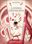 Je m'appelle Joséphine Baker