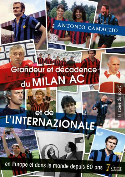 Grandeur et décadence du Milan AC et de l’Internazionale