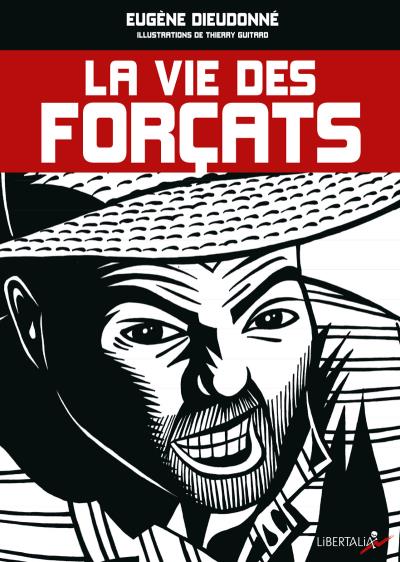La vie des forcats