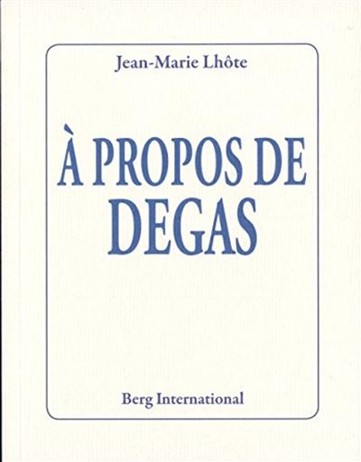 A propos de Degas - Edgar Degas - broché