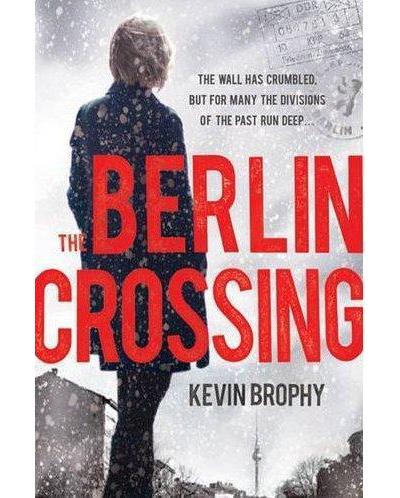 The berlin crossing - Kevin Brophy - Poche