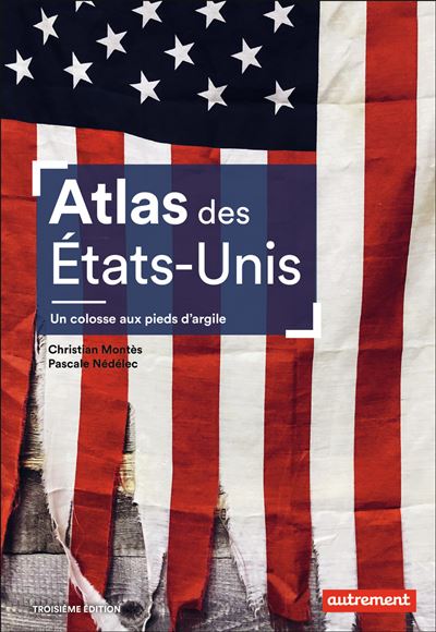 Couverture de Atlas des Etats Unis : un colosse aux pieds d'argile