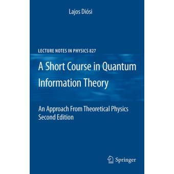 A Short Course in Quantum Information Theory - 1