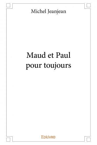 Maud et Paul pour toujours