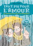 Tant pis pour l'amour. Ou comment j'ai survécu à un manipulateur
