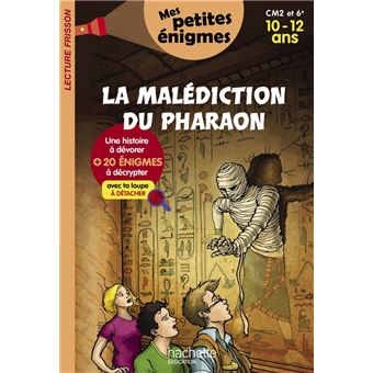 La Malédiction du pharaon - Mes petites énigmes CM2 et 6e - Cahier de vacances 2022