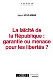 La laïcité de la République : garantie ou menace pour les libertés ?