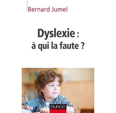 Dyslexie, à qui la faute ?