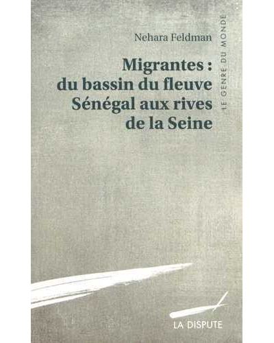 Migrantes du bassin du fleuve Sénégal aux rives de la Seine