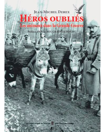 Héros oubliés : 14-18, les animaux dans la Grande Guerre