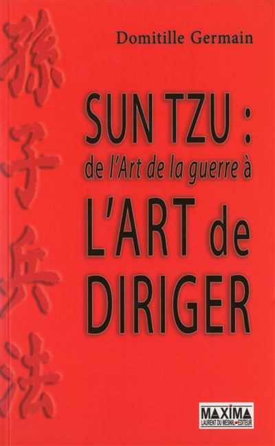 Sun Tzu, de l'art de la guerre à l'art de diriger