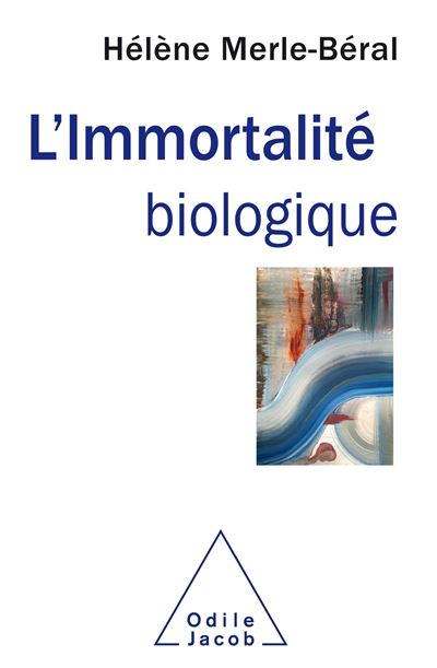 L'Immortalité biologique - Hélène Merle-Beral - broché