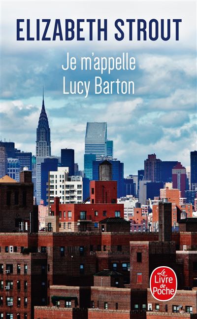 Je m'appelle Lucy Barton - Elizabeth Strout - Poche