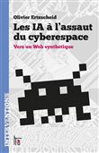 Les ia à l'assaut du cyberespace vers un Web synthétique