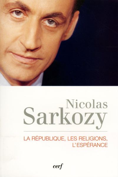 Les République, les religions, l'espérance - Nicolas Sarkozy - broché