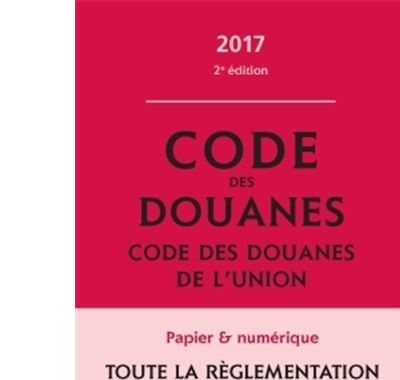 Code des douanes 2017