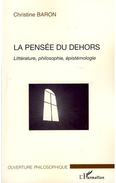 La pensée du dehors littérature, philosophie, épistemologie