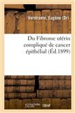 Du Fibrome utérin compliqué de cancer épithélial
