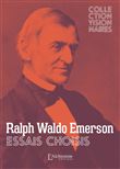 Essais choisis - La confiance en soi, Société et Solitude, Le courage, Le Succès, La vieillesse, Loi