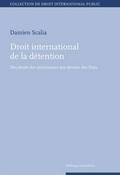 Droit international de la détention - broché - Scalia d., Livre tous les  livres à la Fnac