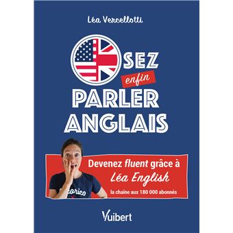 Osez enfin parler anglais !