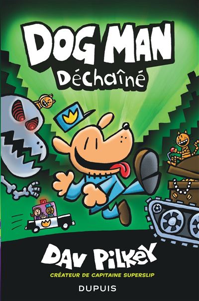 Dog Man - Déchaîné - Dav Pilkey - cartonné