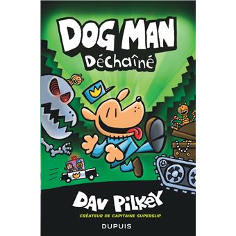 Dog Man - Déchaîné