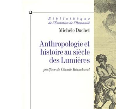Anthropologie et histoire au siècle des lumières - Michèle Duchet - broché