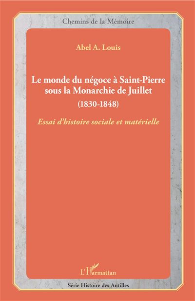 Le monde du négoce à Saint-Pierre sous la Monarchie de Juillet, 1830-1848