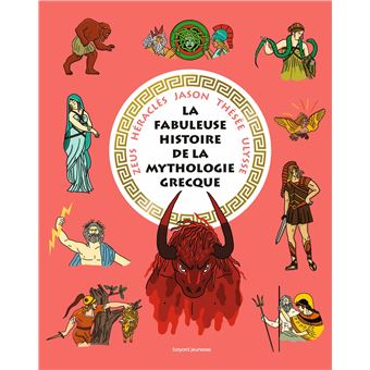 La fabuleuse histoire de la mythologie grecque