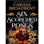 Six Scorched Roses